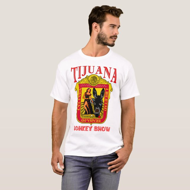 Tijuana Donkey Show T-Shirt (Front Full)