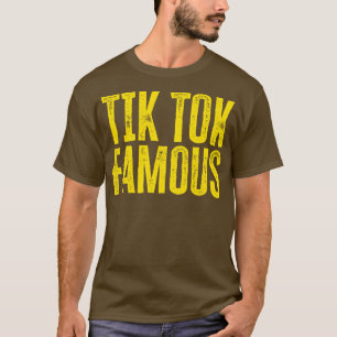 Tik Tok Famous 1 T-Shirt