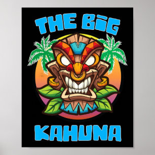Tiki Big Kahuna Funny Hawaiian Fathers Day Vacatio Poster