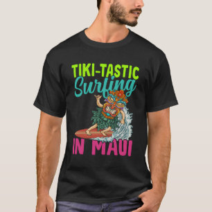 Tiki-Tastic Surfing Hawaiian Luau Maui Py Tiki T-Shirt