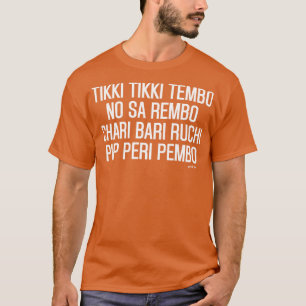 Tikki Tikki Tembo T-Shirt