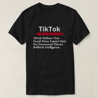 TikTok Gathers Your Facial and Voice Data T-Shirt