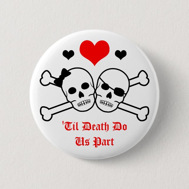 'til death do us part 6 cm round badge (Front)