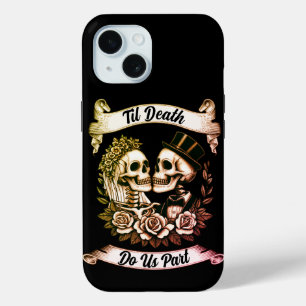 Til Death Do Us Part: Bride & Groom Skeleton iPhone 15 Case