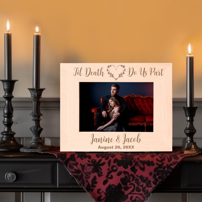 Til Death Do Us Part Gothic Moody Custom Wedding Etched Frames (Creator Uploaded)