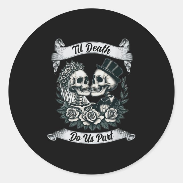 Til Death Do Us Part Skeleton Bride &amp; Groom Ma Classic Round Sticker (Front)