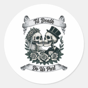Til Death Do Us Part Skeleton Bride And Groom Marr Classic Round Sticker