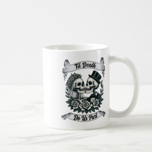 Til Death Do Us Part Skeleton Bride And Groom Marr Coffee Mug