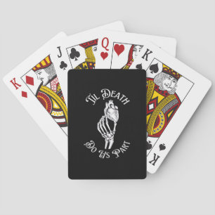 Til Death Do Us Part Skeleton Hand Holding Anatomi Playing Cards