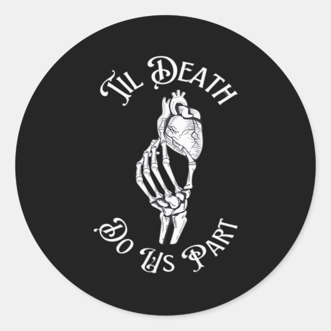 Til Death Do Us Part Skeleton Heart Artistic Classic Round Sticker (Front)