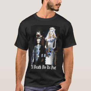 'Til Death Do Us Part T-Shirt