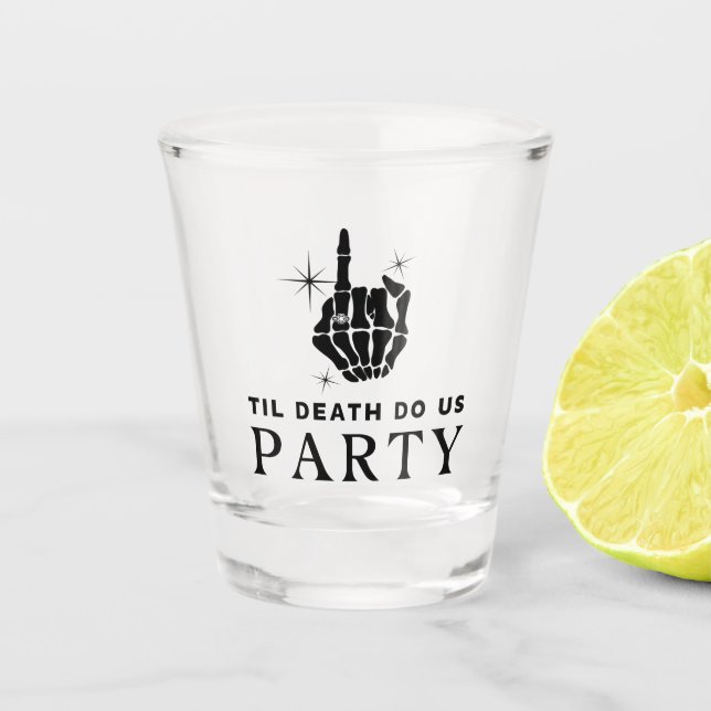 Til Death Do Us Party Bachelorette Shot Glass (Front)