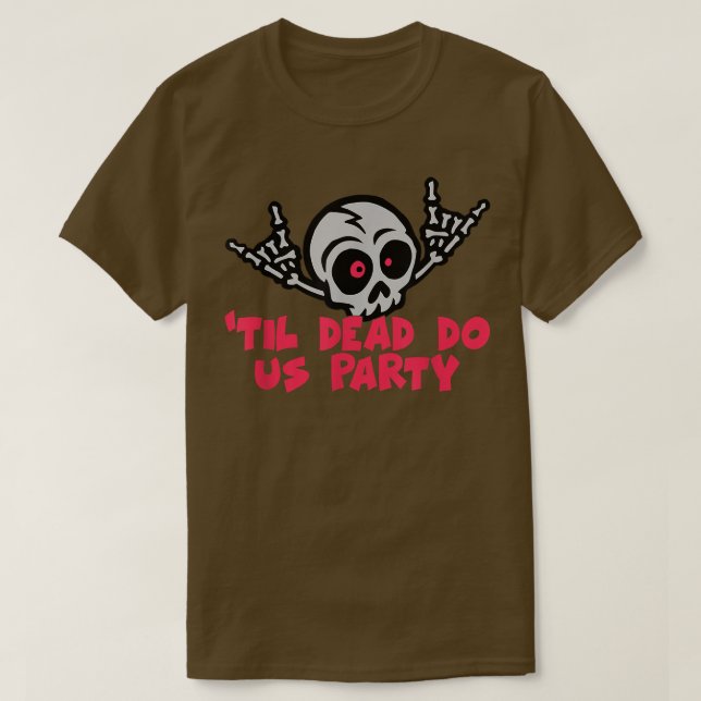Til Death Do Us Party Bride Skeleton1200 T-Shirt (Design Front)