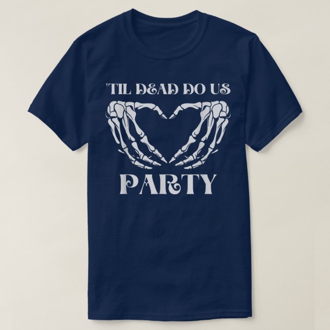 Til Death Do Us Party Bride Skeleton 1199 T-Shirt (Design Front)