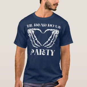 Til Death Do Us Party Bride Skeleton 1199 T-Shirt