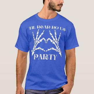 Til Death Do Us Party Bride Skeleton T-Shirt