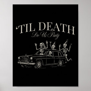 Til Death Do Us Party Funny Skeleton Halloween Che Poster
