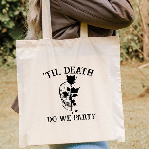 Til Death Do Us Party Gift For Bridesmaid Custom Tote Bag