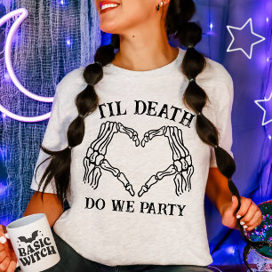 Til Death Do Us Party Gift For Bridesmaids Gothic T-Shirt