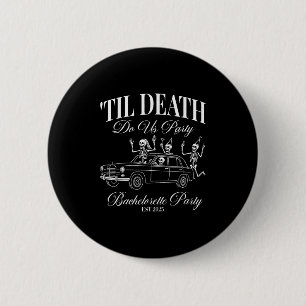 Til Death Do Us Party Retro Halloween Bachelorette 6 Cm Round Badge