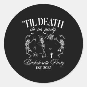 Til Death Do Us Party Retro Halloween Bachelorette Classic Round Sticker