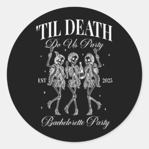 Til Death Do Us Party Retro Halloween Bachelorette Classic Round Sticker