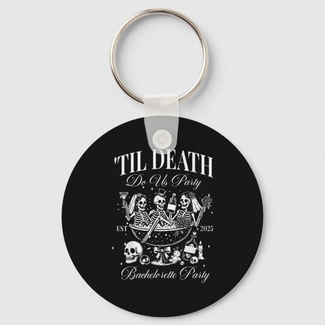 Til Death Do Us Party Retro Halloween Bachelorette Key Ring (Front)