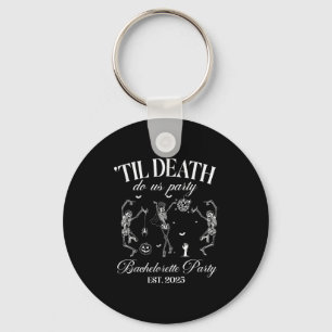 Til Death Do Us Party Retro Halloween Bachelorette Key Ring