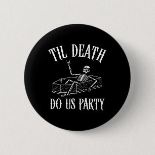 Til Death Do Us Party Skeleton Halloween Bride Wed 6 Cm Round Badge