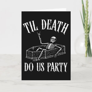 Til Death Do Us Party Skeleton Halloween Bride Wed Card