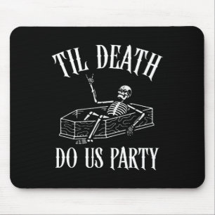 Til Death Do Us Party Skeleton Halloween Bride Wed Mouse Mat