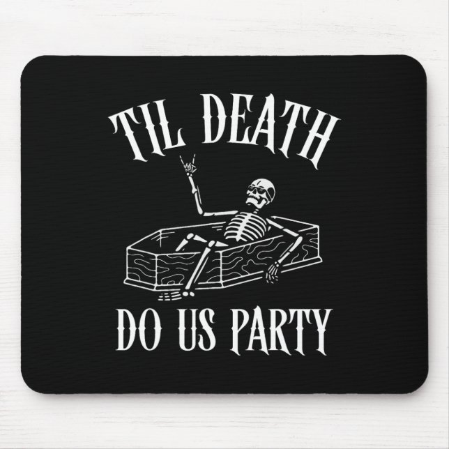 Til Death Do Us Party Skeleton Halloween Bride Wed Mouse Mat (Front)