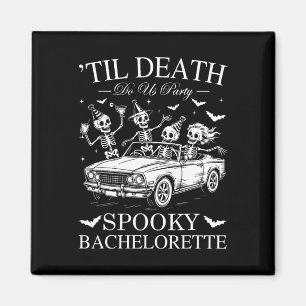 Til Death Do Us Party Spooky Chelorette Funny Skel Magnet