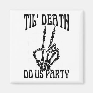 Til Death Do Us Party Team Bride Gothic Bacheloret Magnet