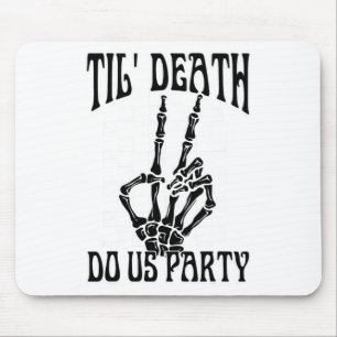 Til Death Do Us Party Team Bride Gothic Bacheloret Mouse Mat