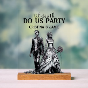 Til Death Do Us Party Wedding Acrylic Sign