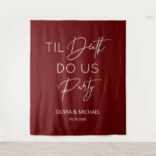 Til death do us party wedding burgundy backdrop tapestry