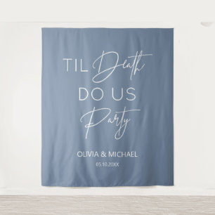  Til death do us party wedding dusty blue Tapestry