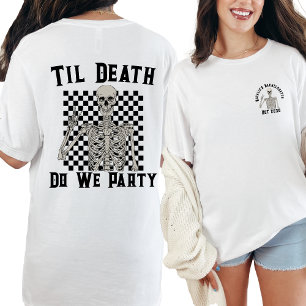 Til Death Do We Party Personalised Bachelorette  T-Shirt