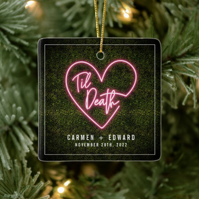 Til Death Neon First Christmas Married Engaged Ceramic Ornament (Tree)