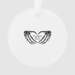Til Death - Skeleton Heart Hands  Ornament