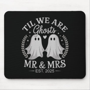 Til We Are Ghosts – Cute Mr & Mrs Wedding Ghos Mouse Mat