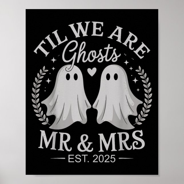 Til We Are Ghosts – Cute Mr &amp; Mrs Wedding Ghos Poster (Front)