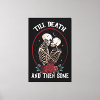 'Till Death Canvas Print