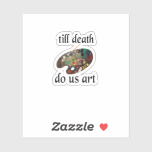 Till Death Do Us Art Funny Creative Design