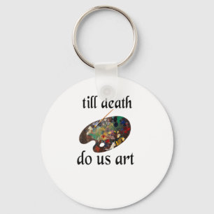 Till Death Do Us Art Funny Creative Design Key Ring