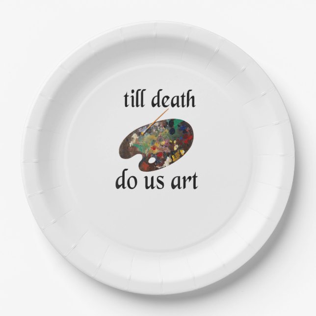 Till Death Do Us Art Funny Creative Design Paper Plate (Front)