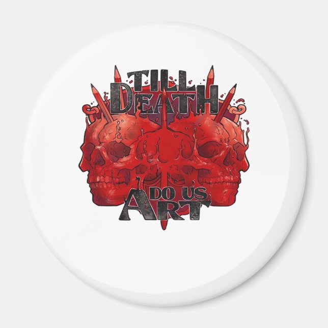Till Death Do Us Art On White Classic Magnet (Front)