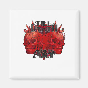 Till Death Do Us Art On White Classic Magnet