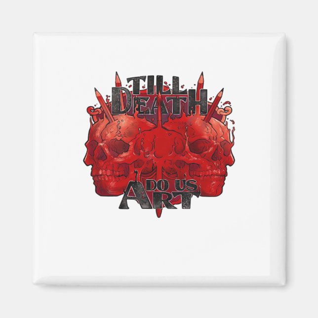 Till Death Do Us Art On White Classic Magnet (Front)
